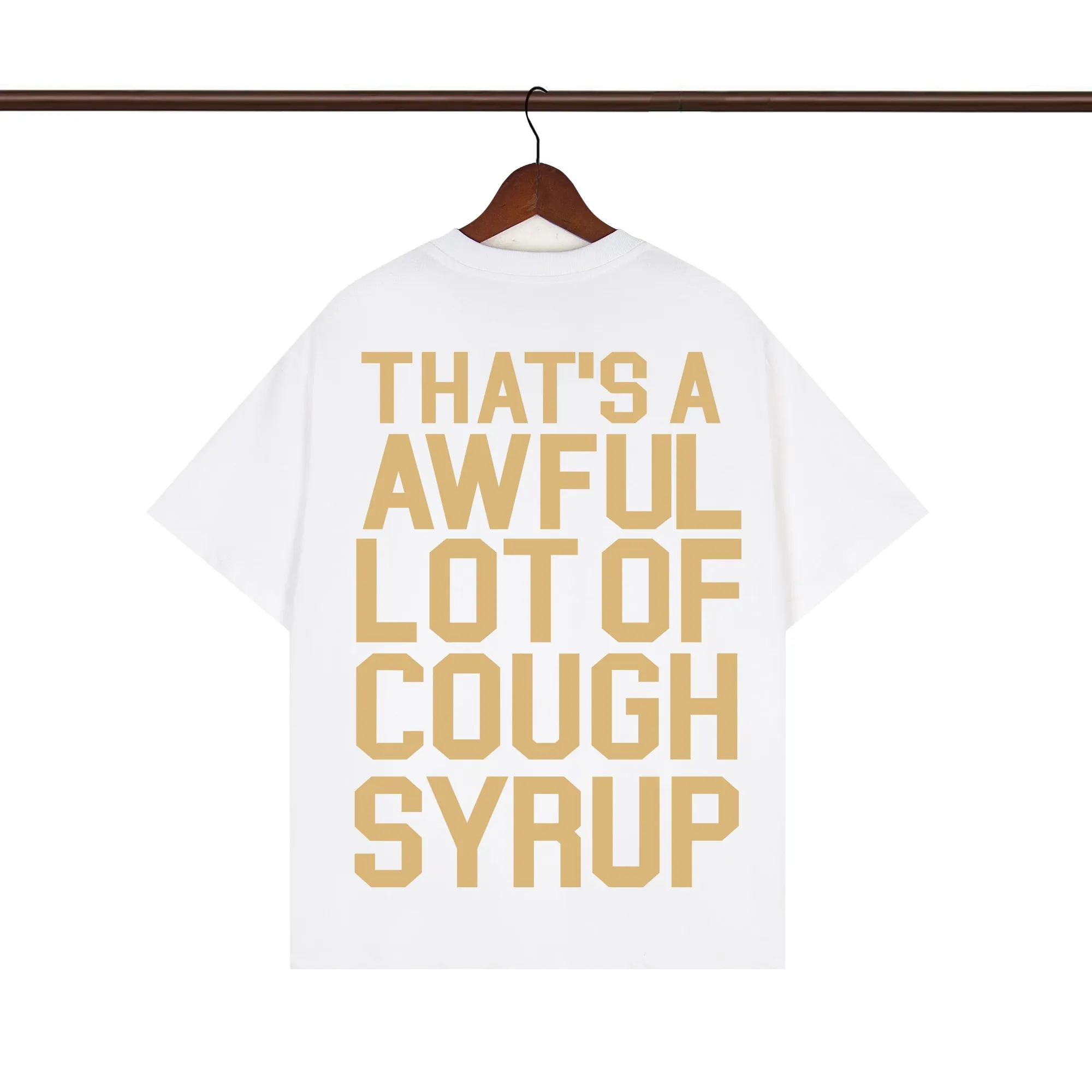 Back of That’s A Awful Lot Of Cough Syrup Mona Lisa Graphic T-Shirt color White